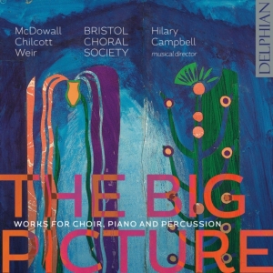 Bob Chilcott Cecilia Mcdowall Jud - The Big Picture - Works For Choir, in der Gruppe Externt_Lager / Naxoslager bei Bengans Skivbutik AB (3844514)