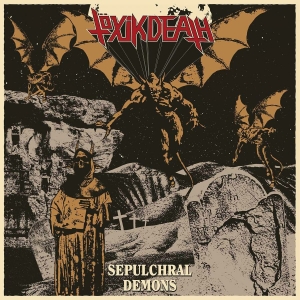 Töxik Death - Sepulchral Demons (Vinyl Lp) in der Gruppe VINYL / Hårdrock/ Heavy metal bei Bengans Skivbutik AB (3844740)