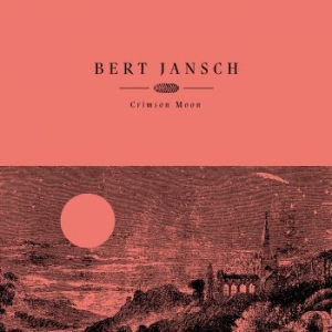 Jansch Bert - Crimson Moon in der Gruppe VINYL / Pop bei Bengans Skivbutik AB (3846179)