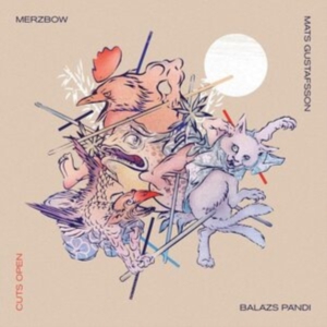 Merzbow Mats Gustafsson Balazs Pa - Cuts Open in der Gruppe CD bei Bengans Skivbutik AB (3847476)