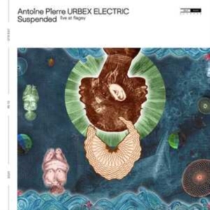 Antoine Pierre Urbex Electric - Suspended (Live At Flagey) in der Gruppe Övrigt /  bei Bengans Skivbutik AB (3847523)