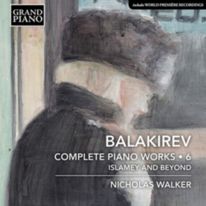 Balakirev Mily - Complete Piano Works, Vol. 6: Islam in der Gruppe Externt_Lager / Naxoslager bei Bengans Skivbutik AB (3847534)