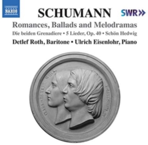 Schumann Robert - Romances, Ballads And Melodramas in der Gruppe Externt_Lager / Naxoslager bei Bengans Skivbutik AB (3847541)