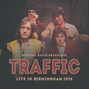 Traffic - Live In Birmingham 1974 in der Gruppe CD / Pop-Rock bei Bengans Skivbutik AB (3848598)