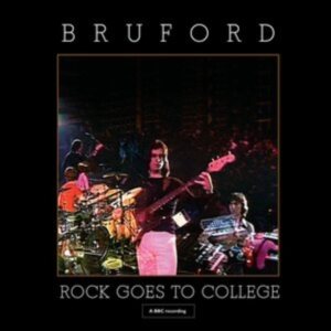 Bruford - Rock Goes To College (Cd/Dvd) in der Gruppe CD / Pop-Rock bei Bengans Skivbutik AB (3852801)