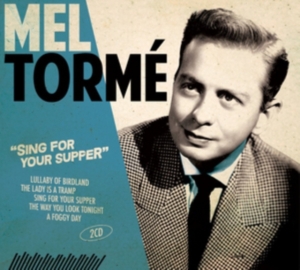 Mel Tormé - Sing For Your Supper in der Gruppe CD / Pop-Rock bei Bengans Skivbutik AB (3852914)