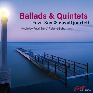 Say Fazil Schumann Robert - Ballads & Quintets in der Gruppe CD / Klassiskt bei Bengans Skivbutik AB (3852997)