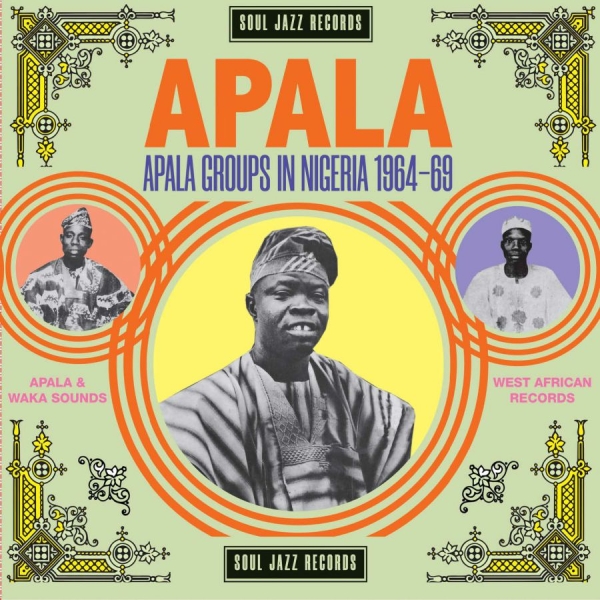 Soul Jazz Records Presents - Apala: Apala Groups In Nigeria 1967 in der Gruppe CD / Bestseller bei Bengans Skivbutik AB (3862059)
