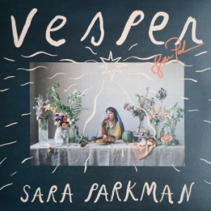 Parkman Sara - Vesper in der Gruppe CD / Pop-Rock,Svensk Musik,World Music bei Bengans Skivbutik AB (3865478)