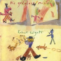 Robert Wyatt - His Greatest Misses in der Gruppe VINYL / Pop-Rock bei Bengans Skivbutik AB (3866125)