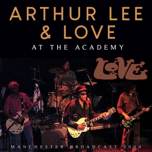 Lee Arthur & Love - At The Academy (Live Broadcast 2004 in der Gruppe CD / Hårdrock bei Bengans Skivbutik AB (3867129)