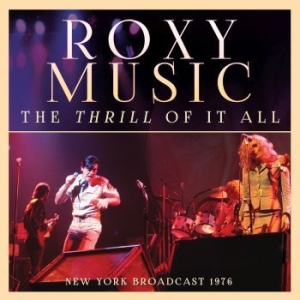 Roxy Music - Thrill Of It All (Live Broadcast 19 in der Gruppe CD / Hårdrock/ Heavy metal bei Bengans Skivbutik AB (3867131)