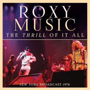 Roxy Music - Thrill Of It All (Live Broadcast 19 in der Gruppe CD / Hårdrock bei Bengans Skivbutik AB (3867131)