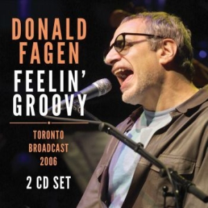 Donald Fagen - Feelin Groovy (2 Cd) (Broadcast Liv in der Gruppe CD / Pop bei Bengans Skivbutik AB (3867134)