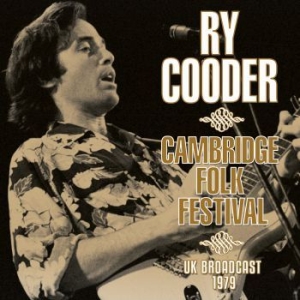 Ry Cooder - Cambridge Folk Festival (Broadcast in der Gruppe CD bei Bengans Skivbutik AB (3867139)
