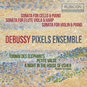 Pixels Ensemble - Debussy: Sonatas & Rare Piano Pieces in der Gruppe CD bei Bengans Skivbutik AB (3867334)