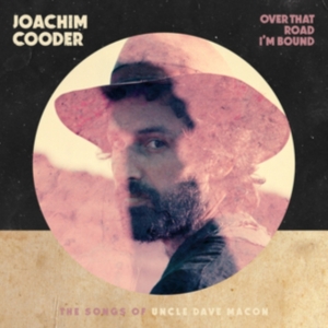 Joachim Cooder - Over That Road I'm Bound in der Gruppe CD / Pop-Rock bei Bengans Skivbutik AB (3868224)