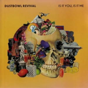 Dustbowl Revival - Is It You, Is It Me in der Gruppe CD / Rock bei Bengans Skivbutik AB (3873872)
