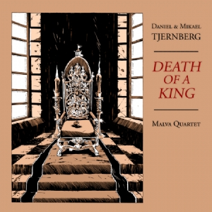 Daniel & Mikael Tjernberg Malva Quartet - Death of a King in der Gruppe CD bei Bengans Skivbutik AB (3873973)