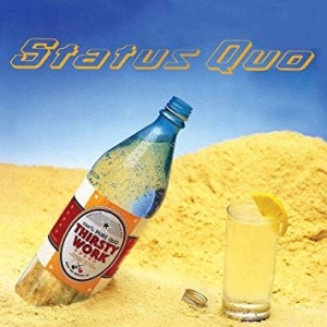 Status Quo - Thirsty Work (Deluxe Edition) in der Gruppe Minishops / Status Quo bei Bengans Skivbutik AB (3874387)