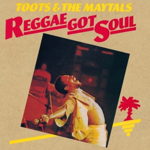 Toots & The Maytals - Reggae Got Soul in der Gruppe VINYL / Vinyl Reggae bei Bengans Skivbutik AB (3880053)