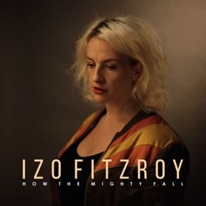 Fitzroy Izo - How the Mighty Fall in der Gruppe VINYL / RNB, Disco & Soul bei Bengans Skivbutik AB (3882313)