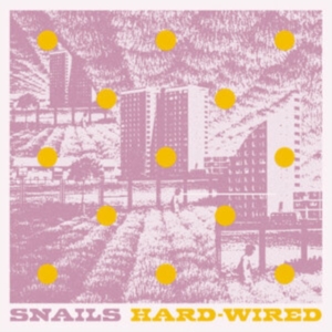 Snails - Hard-Wired in der Gruppe VINYL / Pop-Rock bei Bengans Skivbutik AB (3894443)