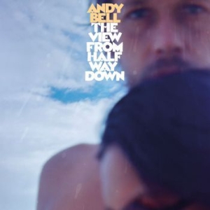 Bell Andy - View From Halfway Down (Blue Vinyl) in der Gruppe VINYL / Rock bei Bengans Skivbutik AB (3894457)