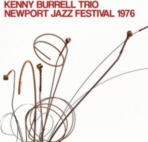 Burrel Kenny (Trio) - Newport Jazz Festival 1976 in der Gruppe CD / Jazz bei Bengans Skivbutik AB (3894504)