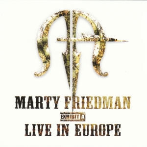 Friedman Marty - Exhibit A - Live In Europe in der Gruppe CD / Hårdrock,Pop-Rock bei Bengans Skivbutik AB (3894588)