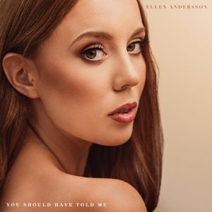 Andersson Ellen - You Should Have Told Me in der Gruppe cdonuppdat / CDON Jazz klassiskt NX bei Bengans Skivbutik AB (3894590)