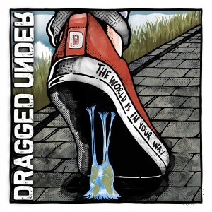 Dragged Under - World Is In Your Way in der Gruppe CD / Pop-Rock bei Bengans Skivbutik AB (3895799)