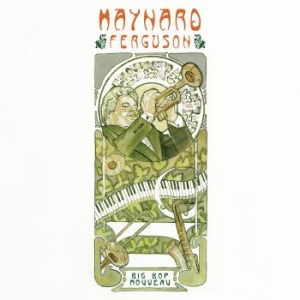 Maynard Ferguson - Big Bop Nouveau in der Gruppe CD bei Bengans Skivbutik AB (3900370)