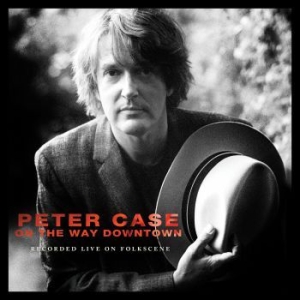 Case Peter - On The Way Downtown: Recorded Live in der Gruppe CD bei Bengans Skivbutik AB (3900406)