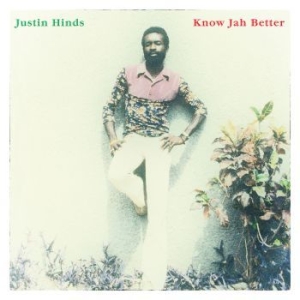 Hinds Justin - Know Jah Better in der Gruppe CD / Reggae bei Bengans Skivbutik AB (3900413)