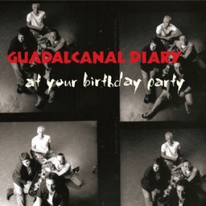 Guadalcanal Diary - At Your Birthday Party in der Gruppe CD / Pop-Rock bei Bengans Skivbutik AB (3900425)