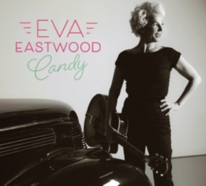 Eastwood Eva - Candy in der Gruppe CD / Pop-Rock,Svensk Musik bei Bengans Skivbutik AB (3902029)