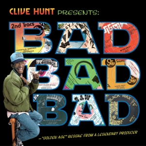 Hunt Clive - Bad Bad Bad (1973-1976) in der Gruppe CD / Reggae bei Bengans Skivbutik AB (3902100)
