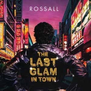 Rossall - Last Glam In Town in der Gruppe CD / Rock bei Bengans Skivbutik AB (3902101)
