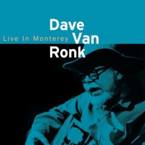 Dave Van Ronk - Live In Monterey in der Gruppe CD / Pop-Rock,Svensk Folkmusik bei Bengans Skivbutik AB (3903201)