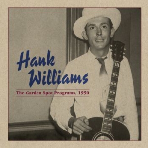 Hank Williams - The Garden Spot Program, 1950 in der Gruppe CD bei Bengans Skivbutik AB (3903202)