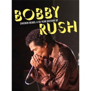 Rush Bobby - Chicken Heads: A 50-Year History Of in der Gruppe CD bei Bengans Skivbutik AB (3903337)