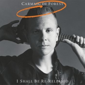 Carmaig De Forest - I Shall Be Re-Released in der Gruppe CD bei Bengans Skivbutik AB (3903350)