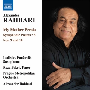 Rahbari Alexander - My Mother Persia, Symphonic Poems, in der Gruppe Externt_Lager / Naxoslager bei Bengans Skivbutik AB (3903504)