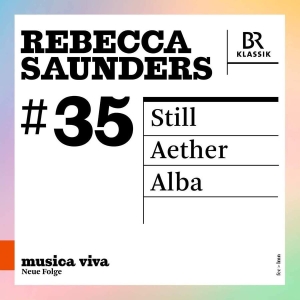 Saunders Rebecca - Musica Viva, Vol. 35: Still Aether in der Gruppe Externt_Lager / Naxoslager bei Bengans Skivbutik AB (3903765)