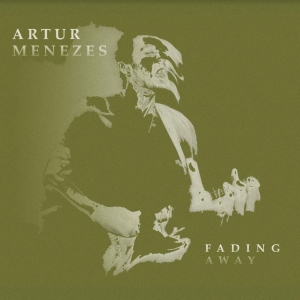 Menezes Artur - Fading Away in der Gruppe CD bei Bengans Skivbutik AB (3903891)