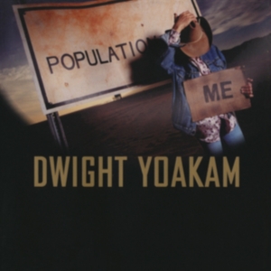 Yoakam Dwight - Population: Me (Ocean Blue Vinyl) in der Gruppe VINYL / Vinyl Country bei Bengans Skivbutik AB (3904134)