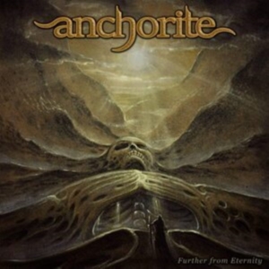 Anchorite - Further From Eternity (Digipack) in der Gruppe CD bei Bengans Skivbutik AB (3904212)