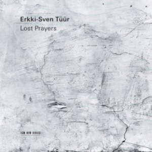 Tüür Erkki-Sven - Lost Prayers in der Gruppe CD bei Bengans Skivbutik AB (3904241)