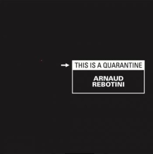 Rebotini Arnaud - This Is A Quarantine in der Gruppe VINYL / Rock bei Bengans Skivbutik AB (3905159)